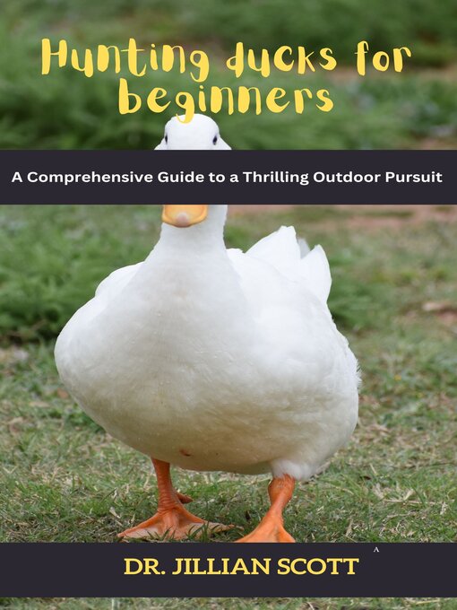 Title details for Hunting Ducks for Beginners by Dr. Jillian Scott - Available